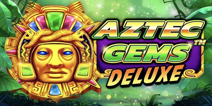 Strategi Slot Aztec Gems Deluxe Menang Besar Tanpa Ribet Cepat