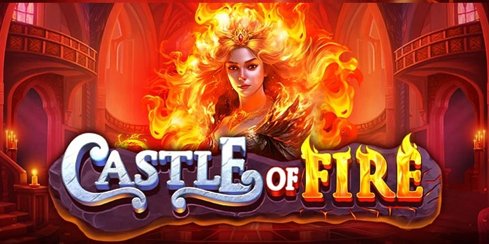 Panduan Cuan Slot Castle Of Fire Untuk Pemula Modal Kecil
