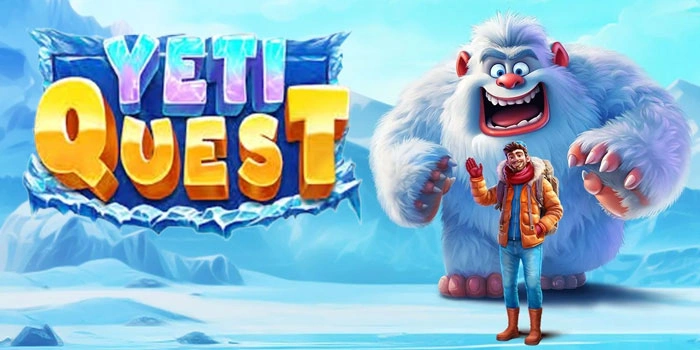 Tips Cuan Slot Yeti Quest Mengatur Tempo Bermain Konsisten