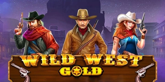 Tips Harian Slot Wild West Gold Raih Maxwin Mudah Cepat